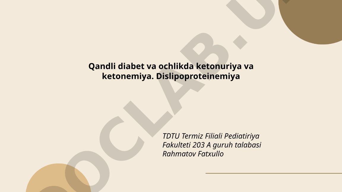 Qandli diabet va ochlikda ketonuriya va ketonemiya. Dislipoproteinemiya