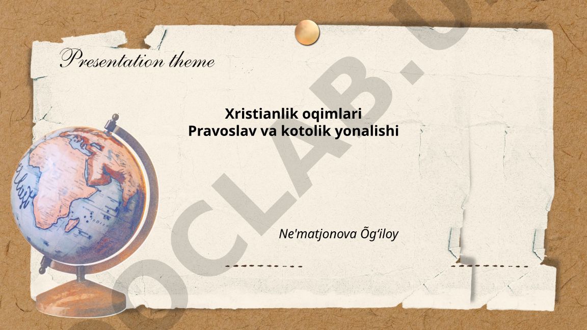 Pravoslav va Katolik oqimlarining paydo bo'lishi va tarixiy rivojlanishi