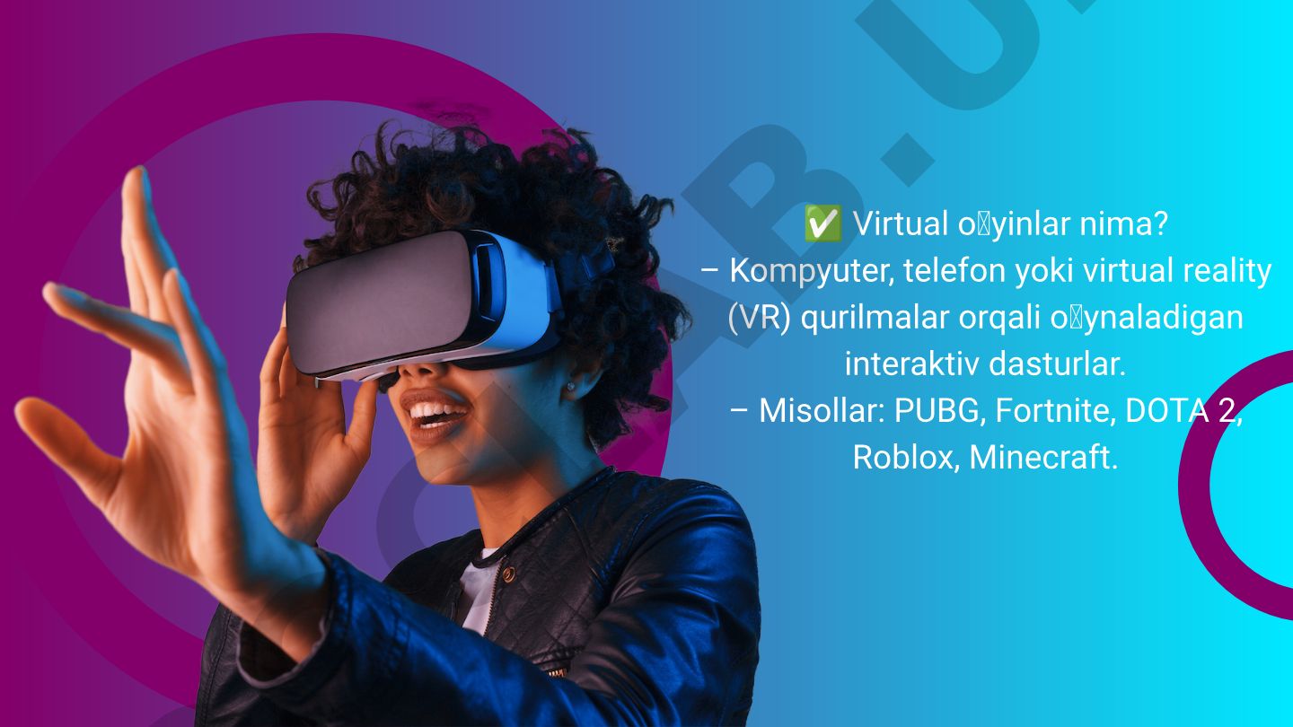 Virtual o'yinlarning ijobiy va salbiy ta'sirlari