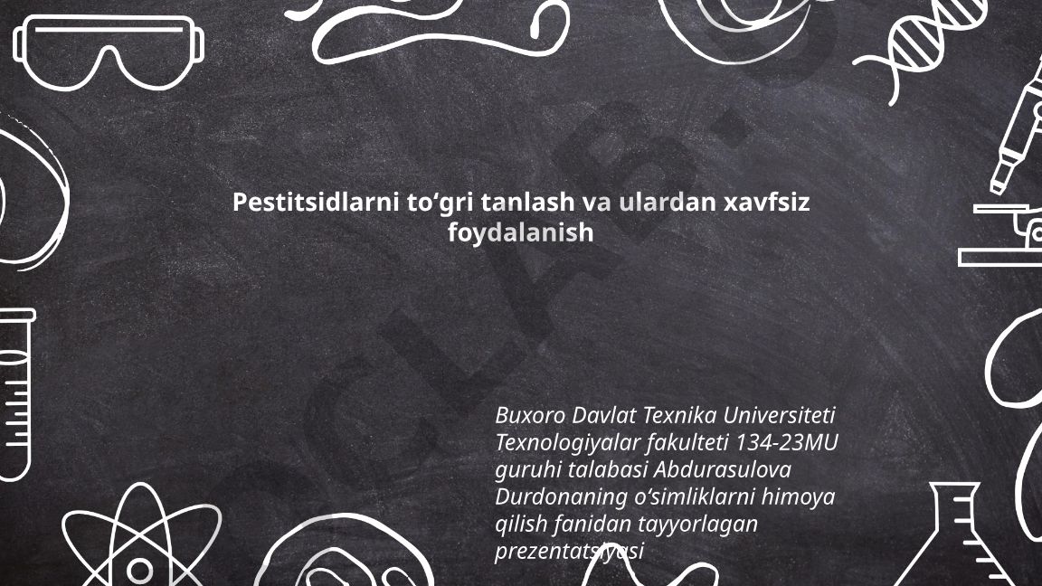 Pestitsidlarni toʻgri tanlash va ulardan xavfsiz foydalanish