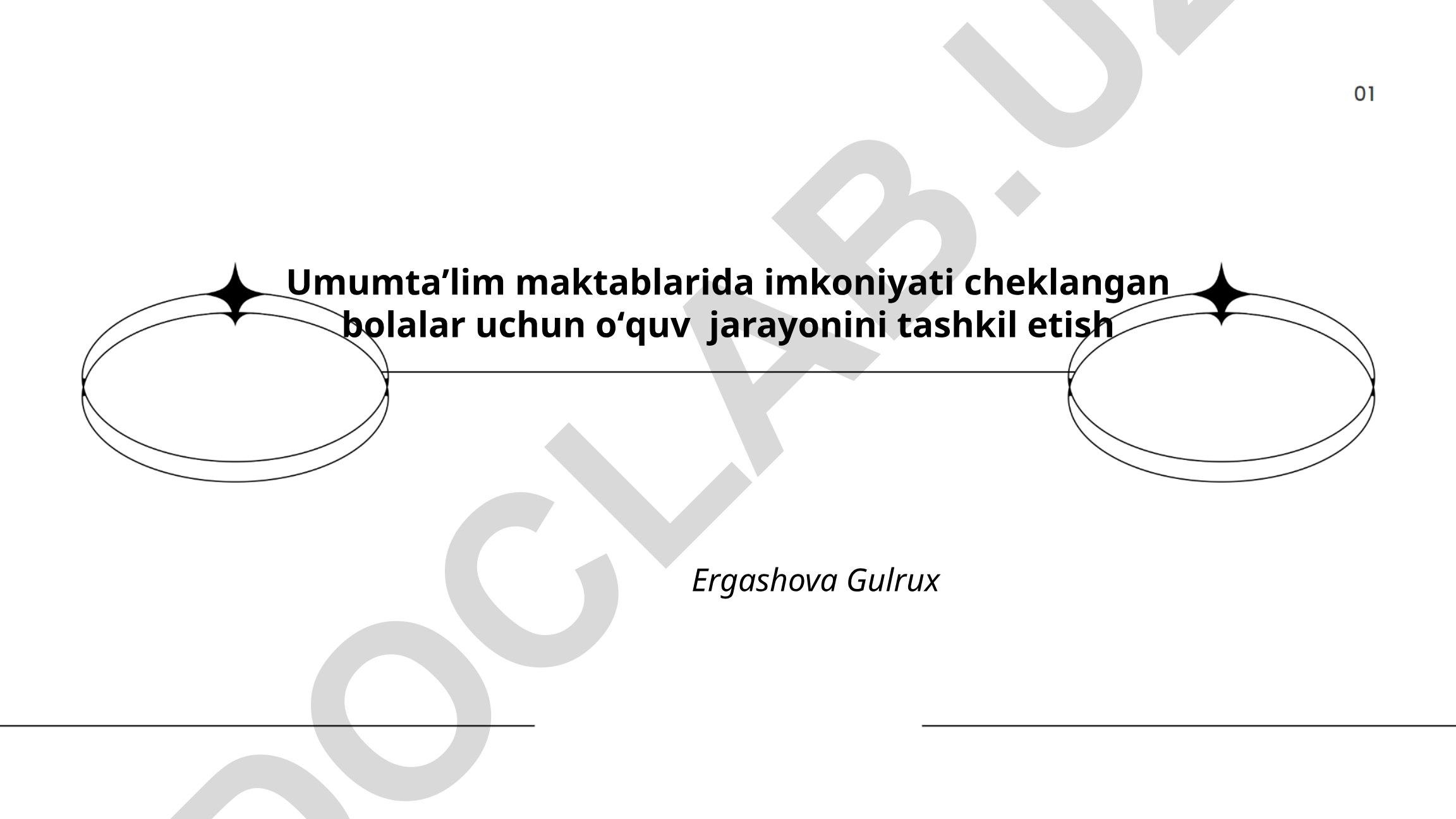 Umumtaʼlim maktablarida imkoniyati cheklangan bolalar uchun oʻquv jarayonini tashkil etish