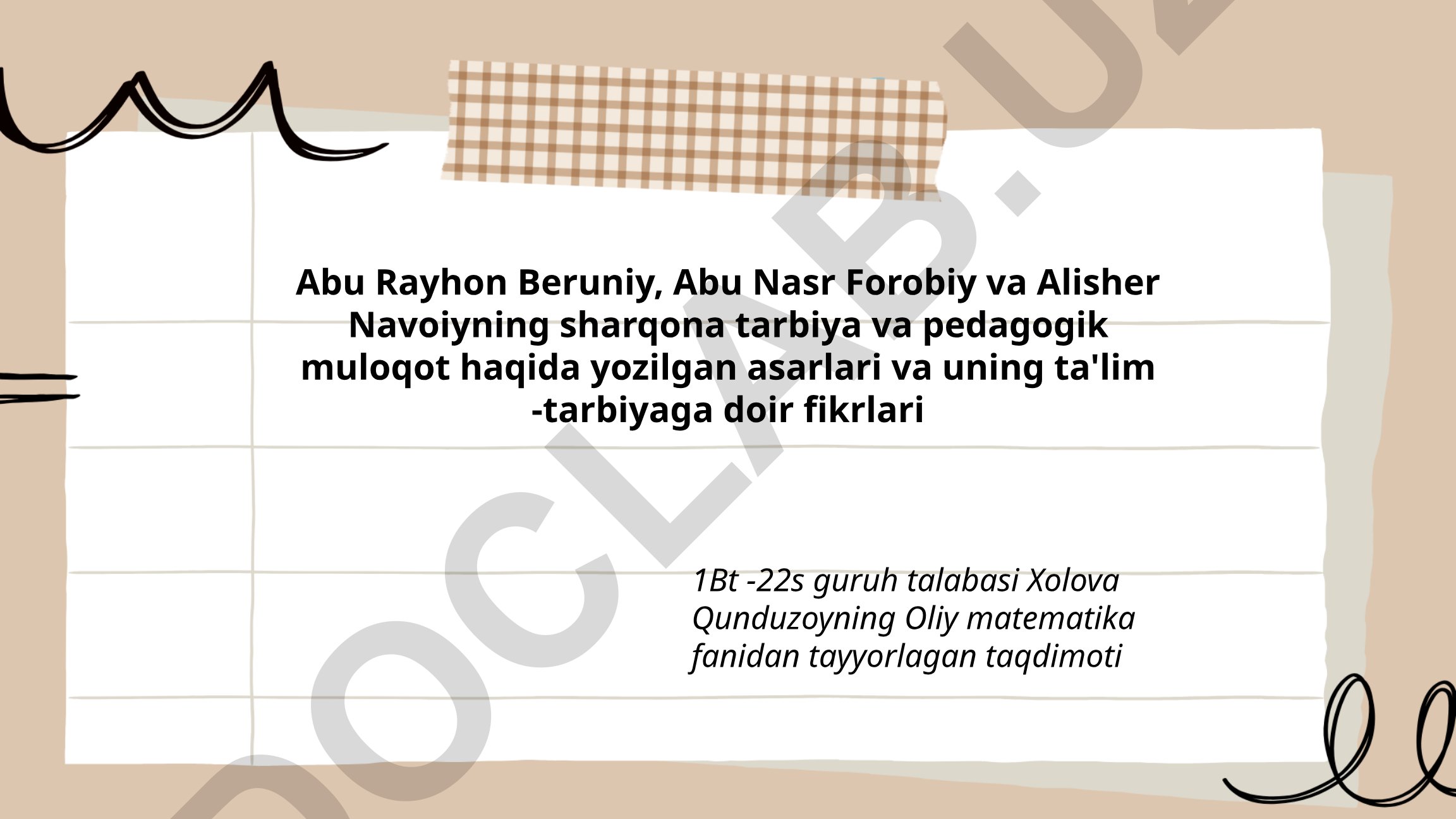 Abu Rayhon Beruniy, Abu Nasr Forobiy va Alisher Navoiyning sharqona tarbiya va pedagogik muloqot haqida yozilgan asarlari va uning ta'lim-tarbiyaga doir fikrlari