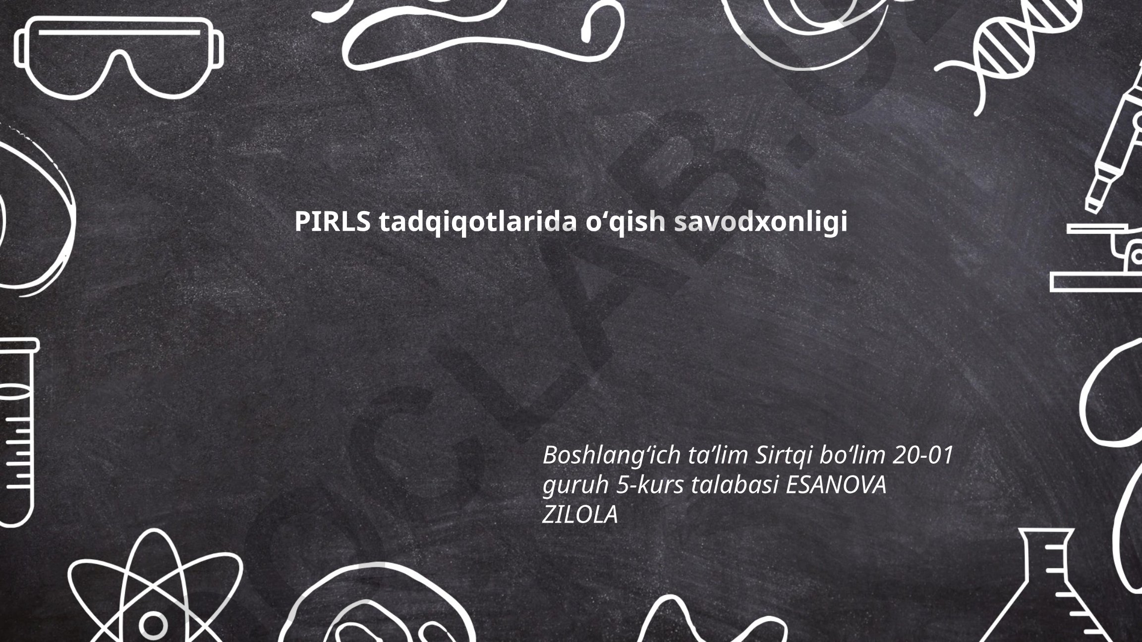 PIRLS tadqiqotlarida oʻqish savodxonligi