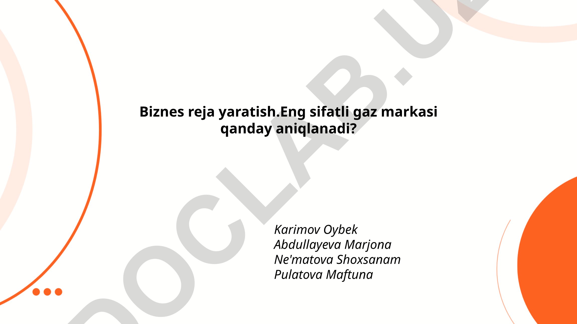 Eng sifatli gaz markasini aniqlash va biznes reja yaratish