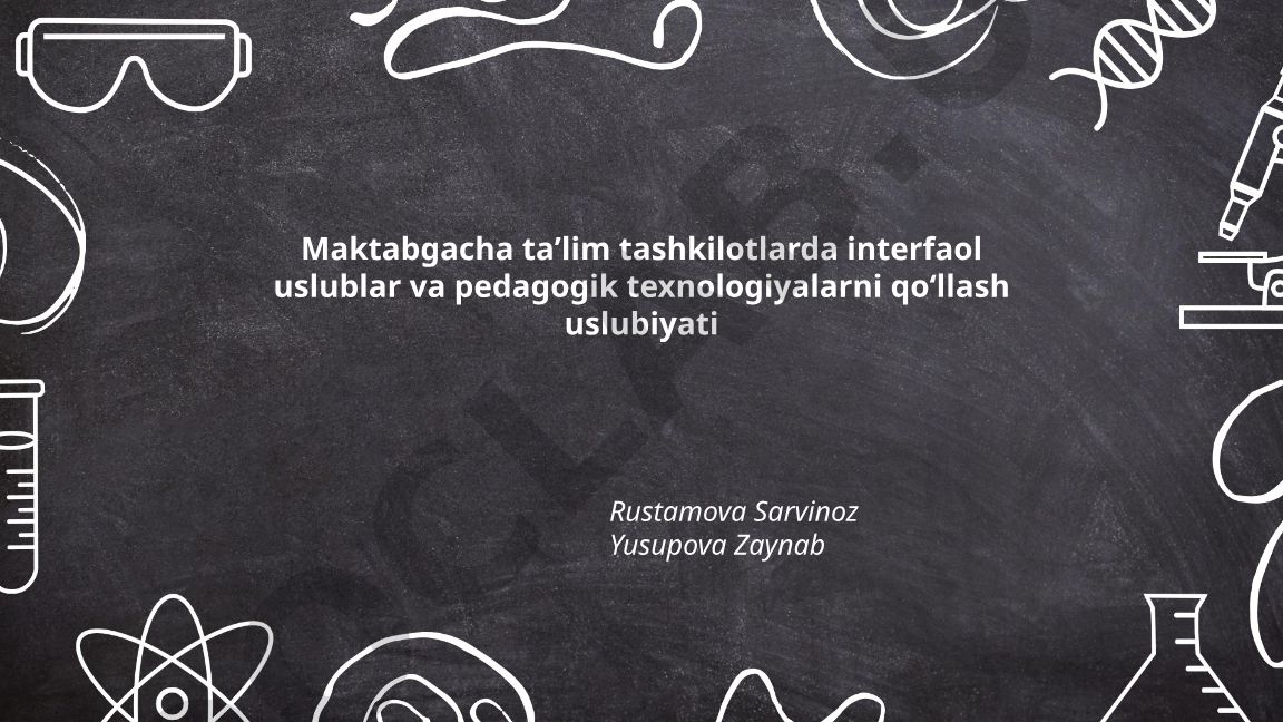 Maktabgacha taʼlim tashkilotlarda interfaol uslublar va pedagogik texnologiyalarni qoʻllash uslubiyati