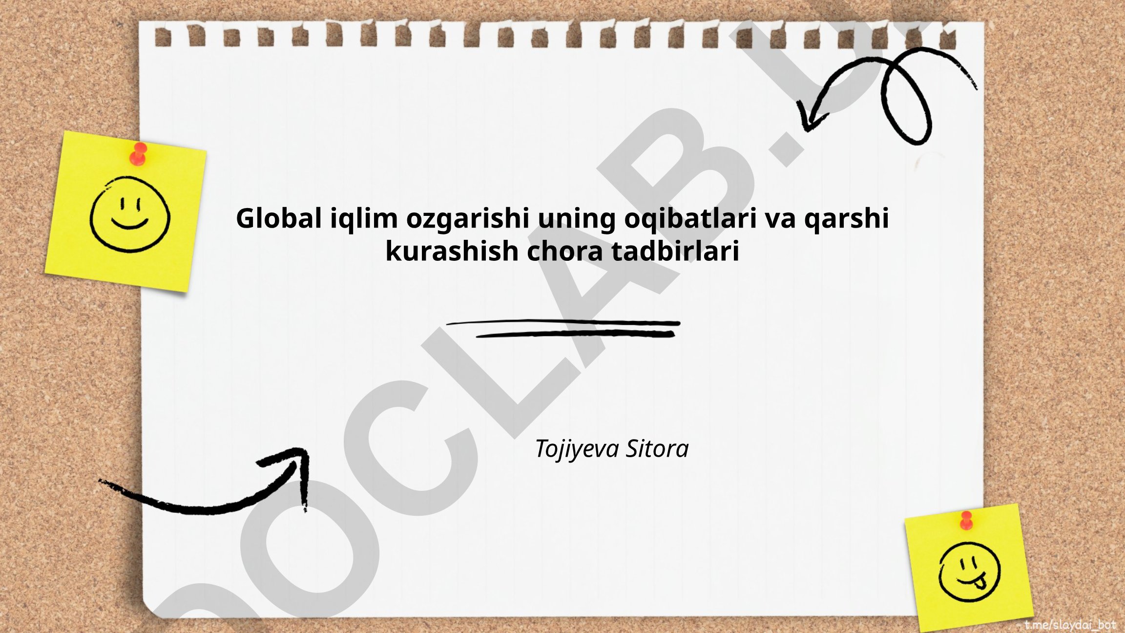 Global iqlim o'zgarishi, uning oqibatlari va qarshi kurashish chora-tadbirlari