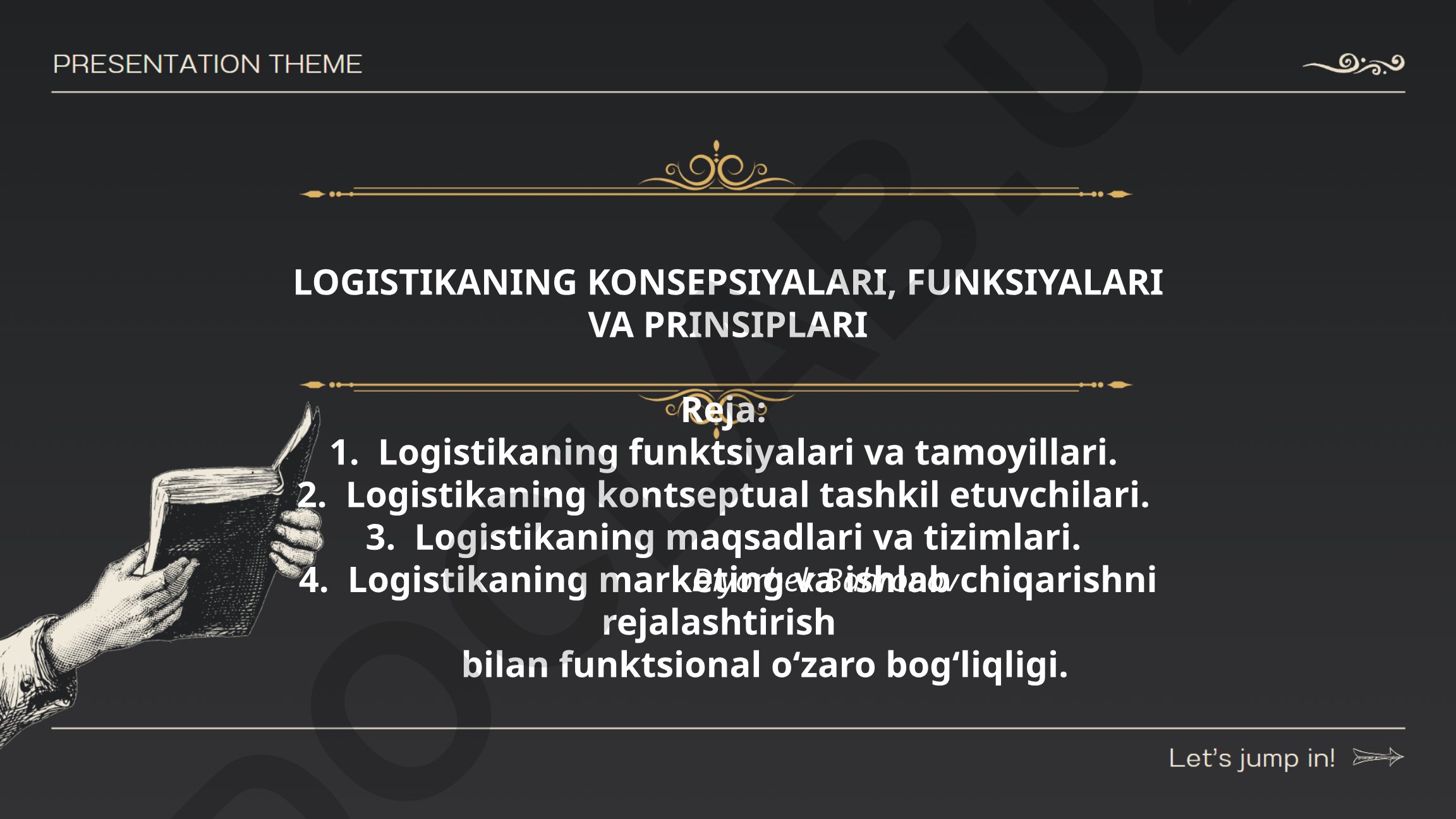 Logistikaning konsepsiyalari, funktsiyalari va tamoyillari
