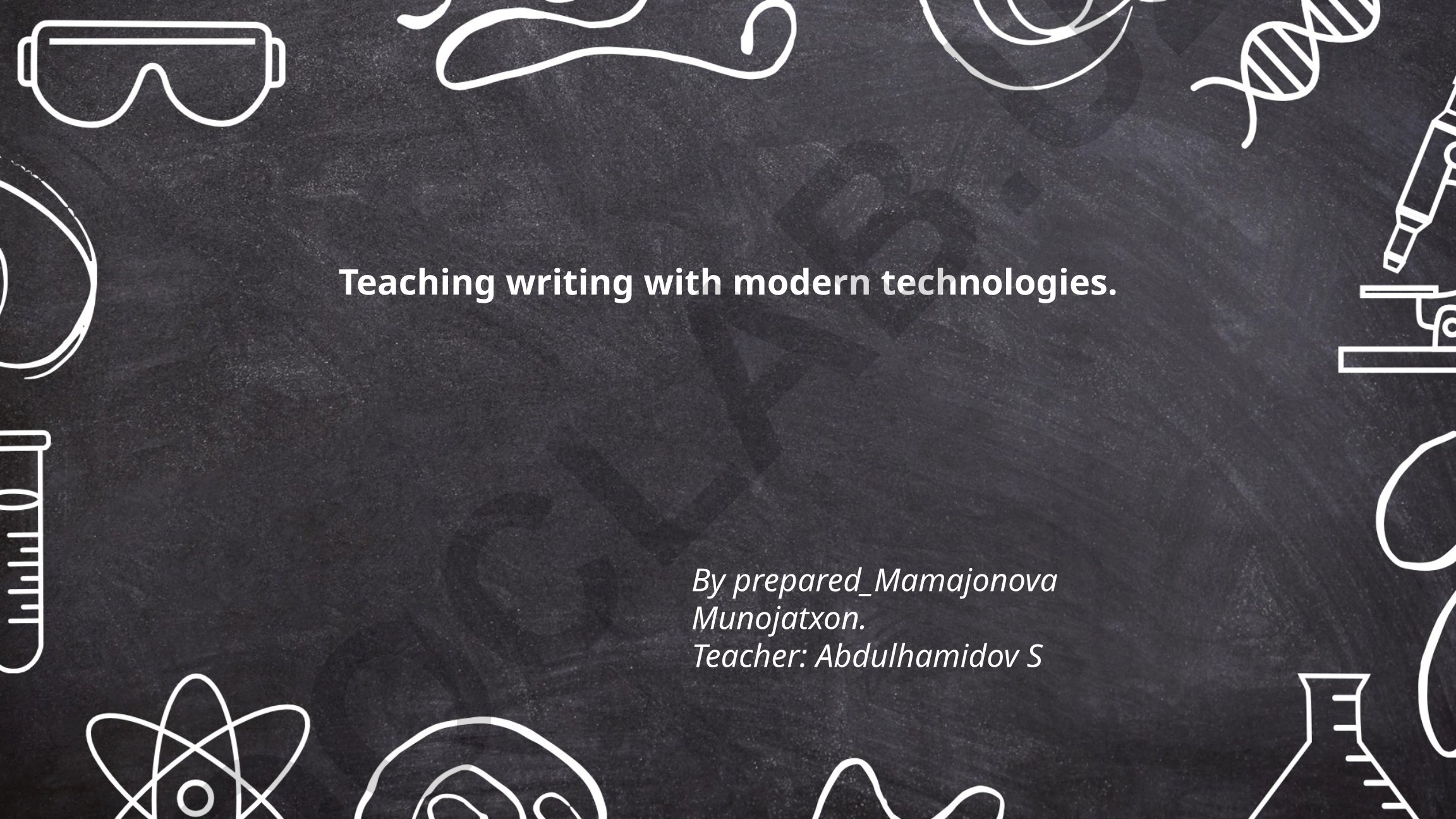 Teaching writing with modern technologies