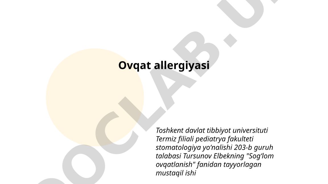Ovqat allergiyasi: ta'rifi, mexanizmi va sabablari