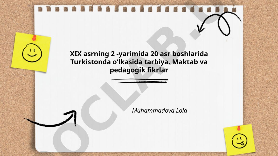 XIX asrning ikkinchi yarimida Turkistonda tarbiya, maktab va pedagogik fikrlar