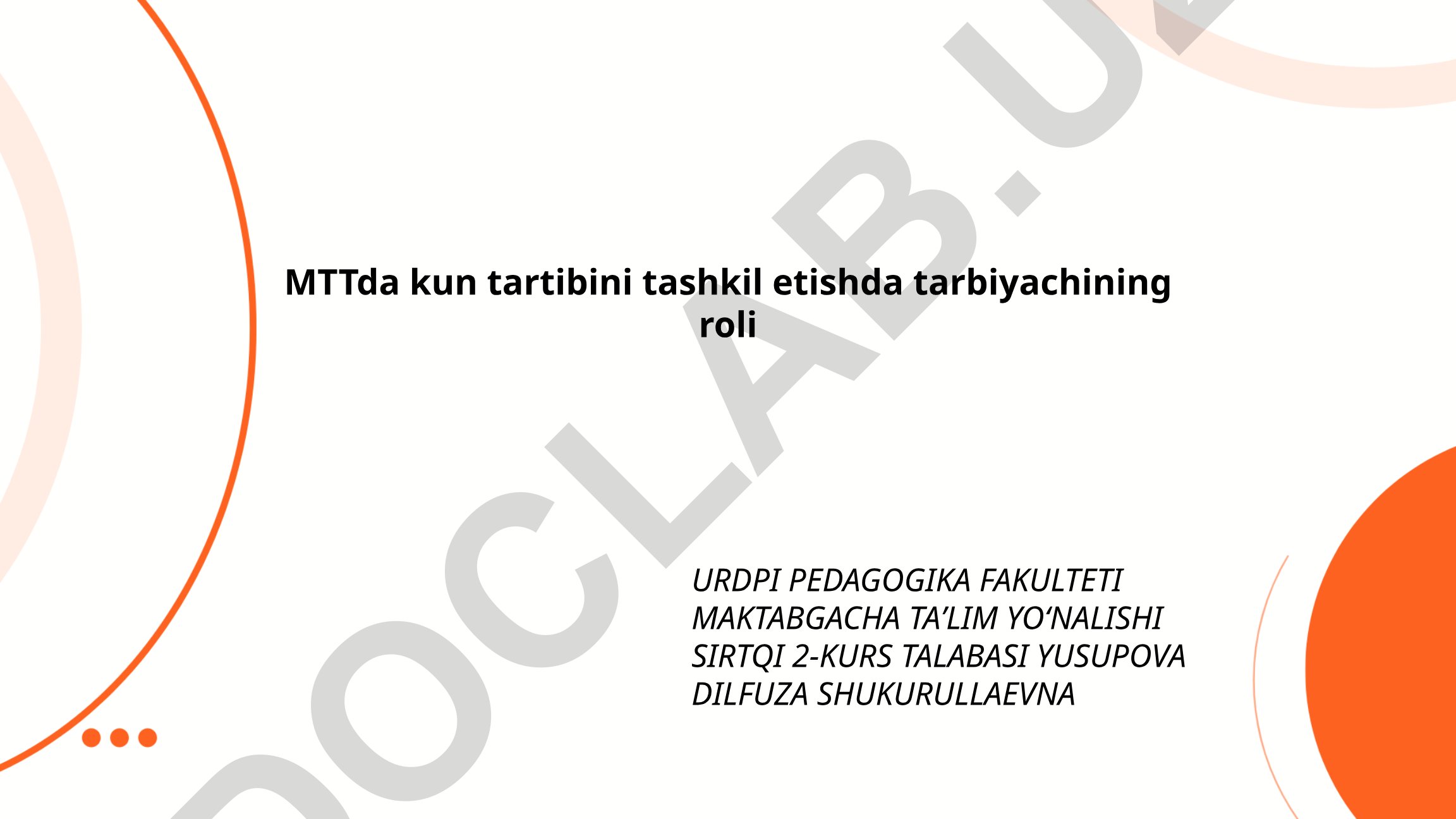 MTTda kun tartibini tashkil etishda tarbiyachining roli
