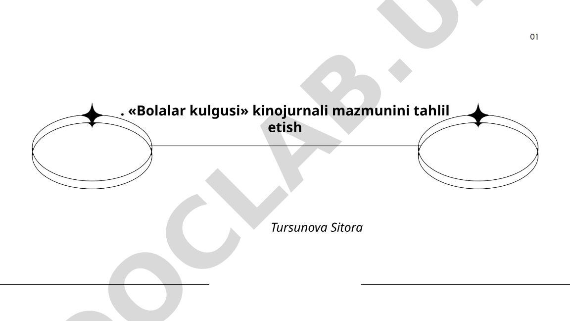 «Bolalar kulgusi» kinojurnalining mazmuniy tahlili