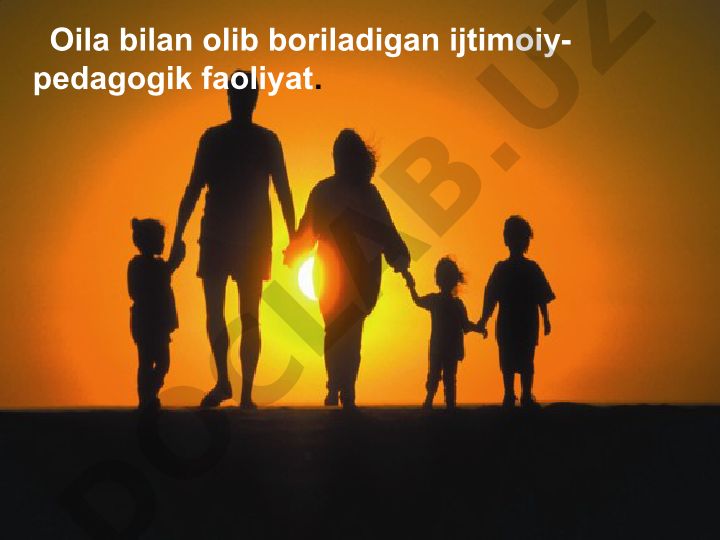 Ijtimoiy-pedagogik nuqtai nazardan oila turlari va bolalar bilan ishlash