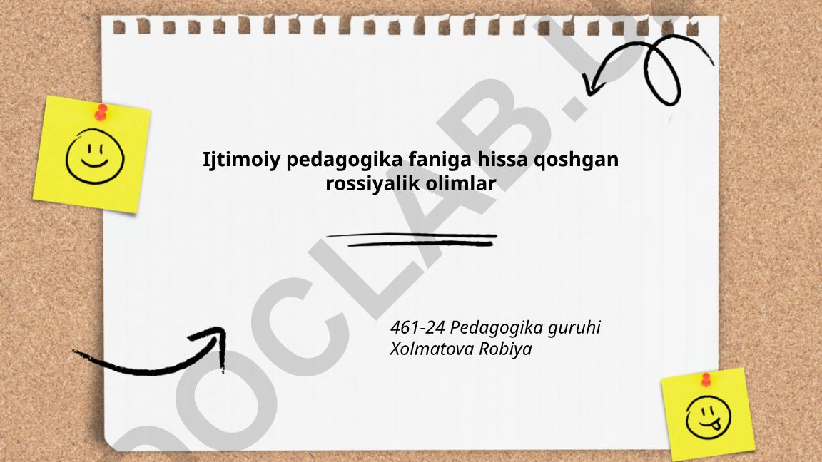 Ijtimoiy pedagogika faniga hissa qoshgan rossiyalik olimlar
