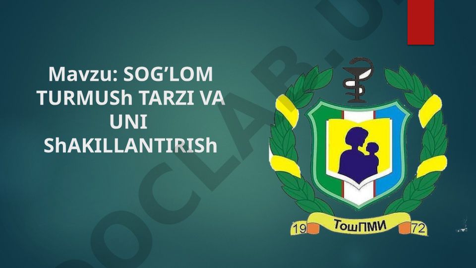 Sog’lom turmush tarzi va uni shakillantirish