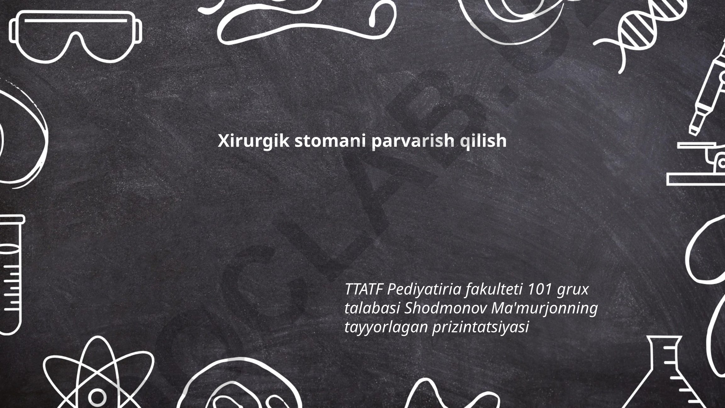 Xirurgik stomani parvarish qilish