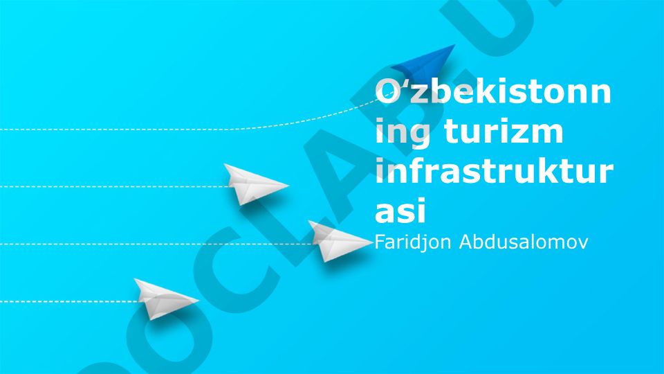 O'zbekiston turizm infratuzilmasi: Tarix, holat va istiqbollar