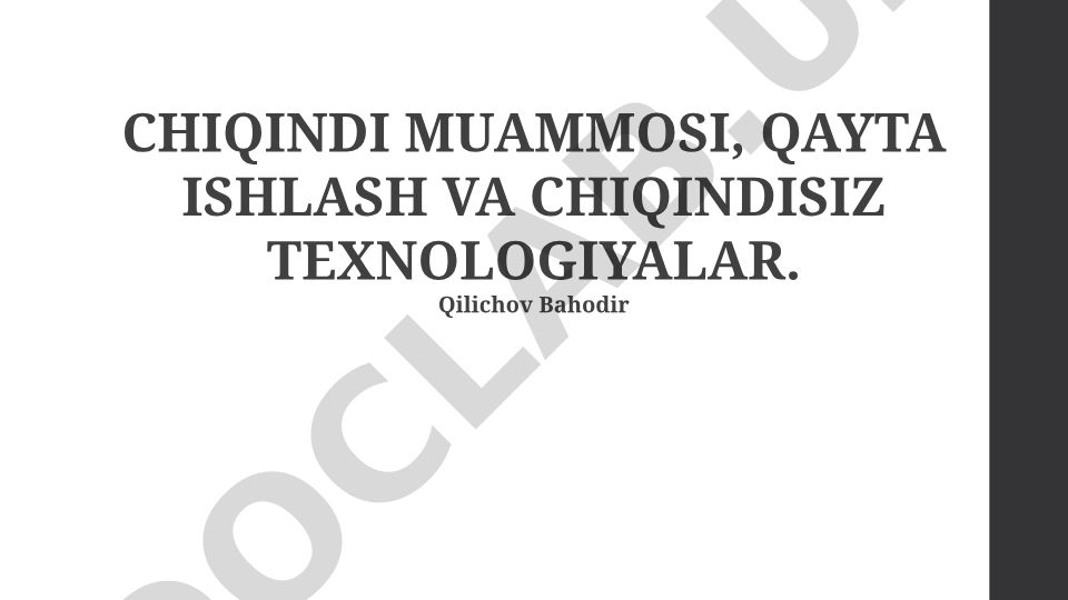 Chiqindi muammosi, qayta ishlash va chiqindisiz texnologiyalar