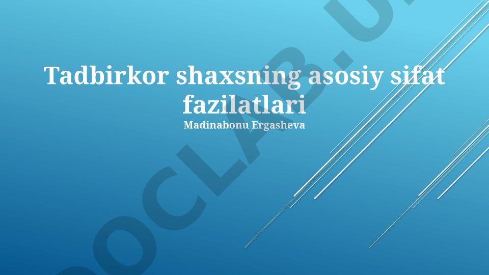 Tadbirkor shaxsning asosiy sifat fazilatlari