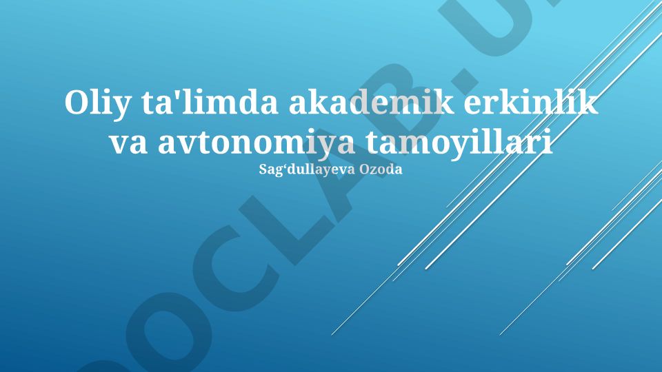Oliy ta'limda akademik erkinlik va avtonomiya tamoyillari