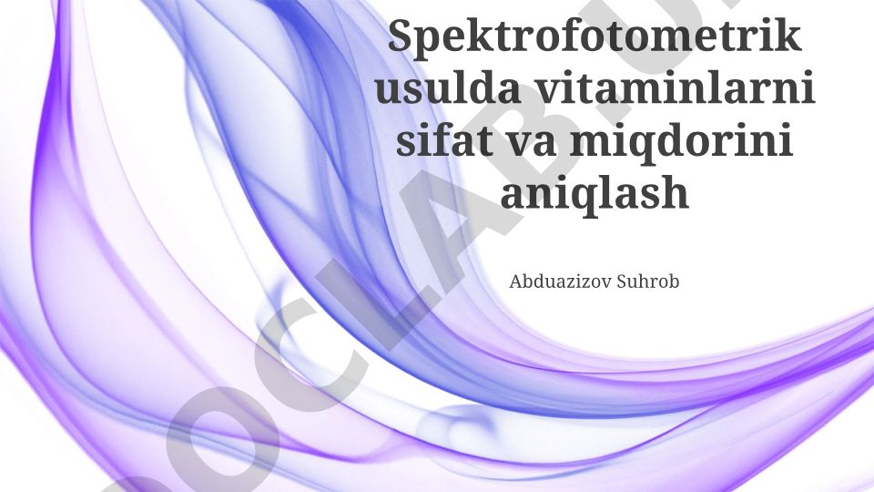 Spektrofotometrik usulda vitaminlarni sifat va miqdorini aniqlash