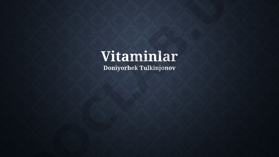 Vitaminlar: Ta'rif, Turlari va Salomatlikdagi O'rni