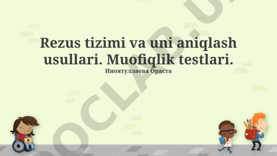 Rezus tizimi va uni aniqlash usullari