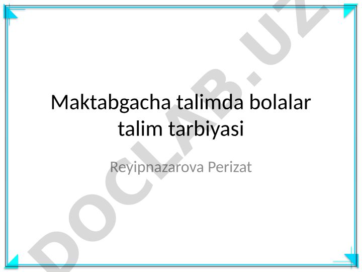 Maktabgacha ta'limda bolalar ta'lim-tarbiyasi