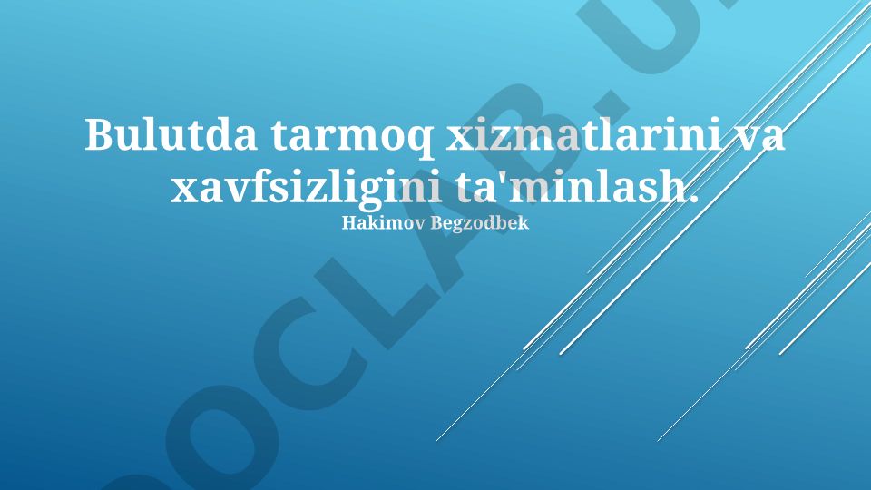 Bulutda tarmoq xizmatlari va xavfsizligini ta'minlash