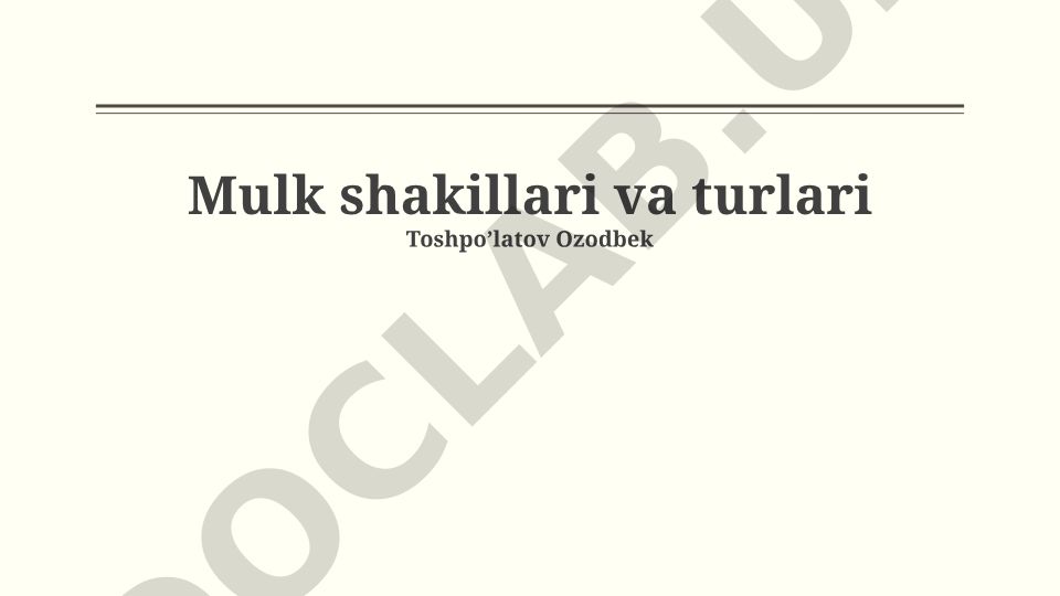 Mulk shakllari va turlari
