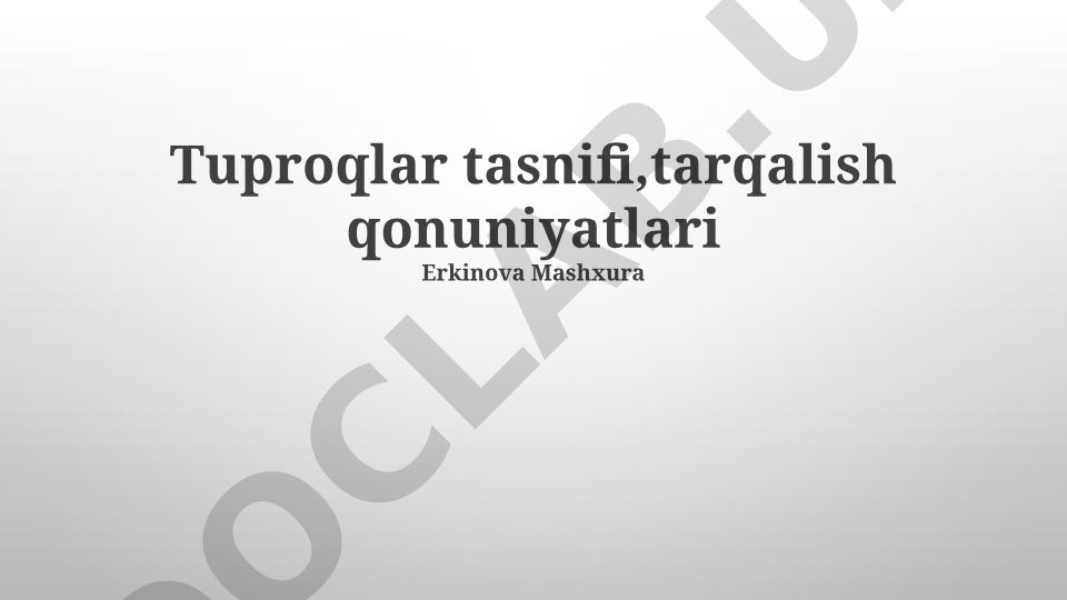 Tuproqlar tasnifi, tarqalish qonuniyatlari va unumdorligi