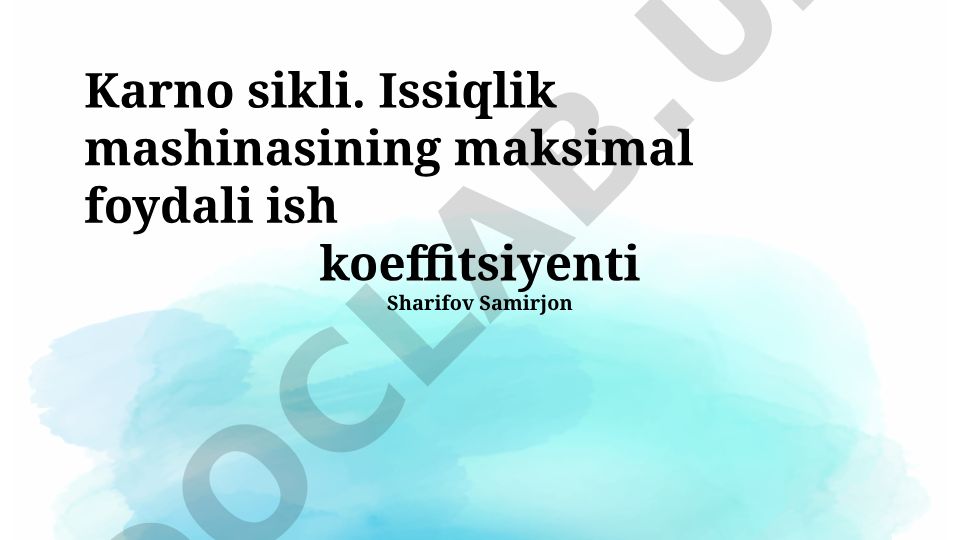Karno sikli va issiqlik dvigatellari samaradorligi