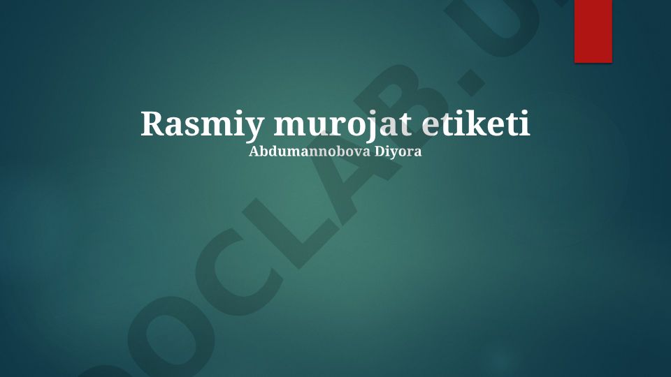 Rasmiy murojaat etiketi va qoidalari