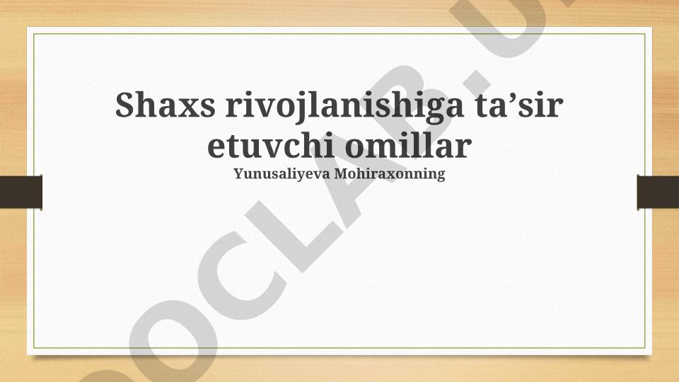 Shaxs rivojlanishiga ta'sir etuvchi omillar
