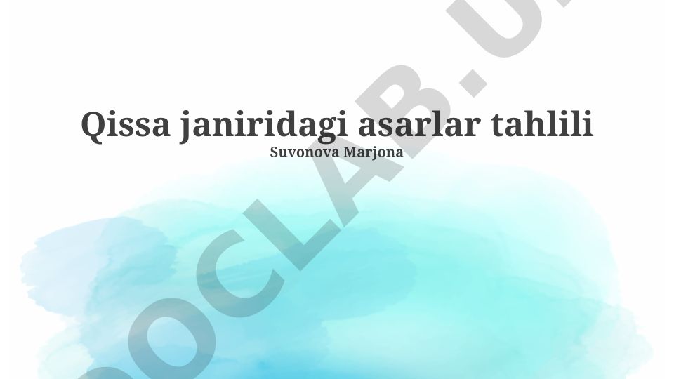 Qissa janridagi asarlar tahlili