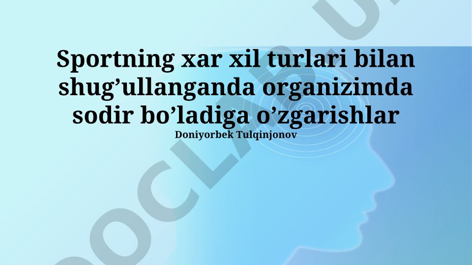 Sportning organizmga ta'siri va fiziologik o'zgarishlar