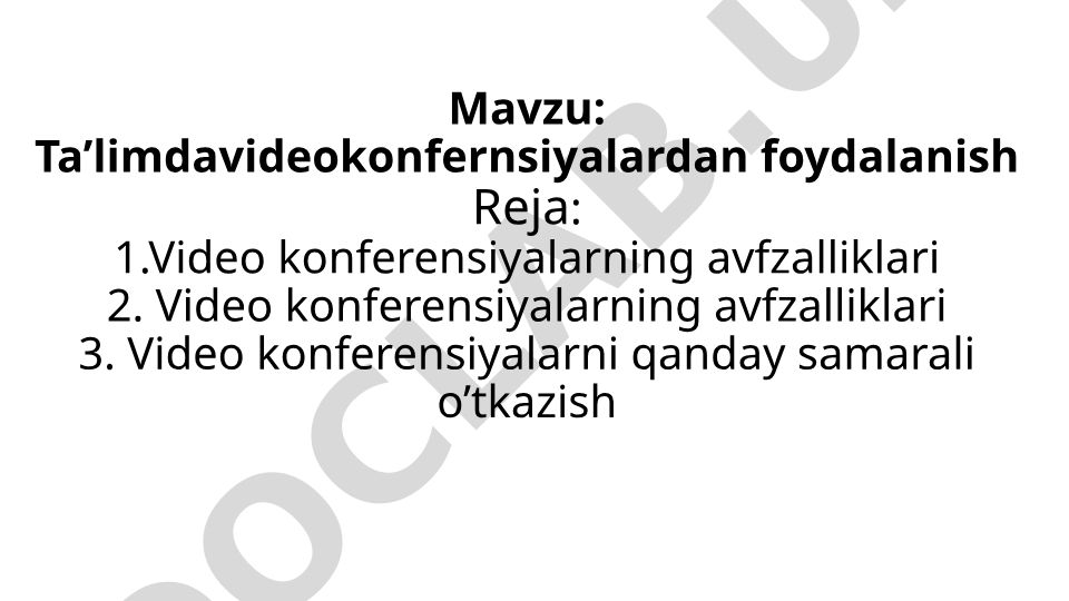 Ta’limda videokonferensiyalardan foydalanish
