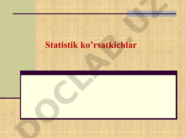 Statistik ko'rsatkichlar va ularning o'lchov birliklari