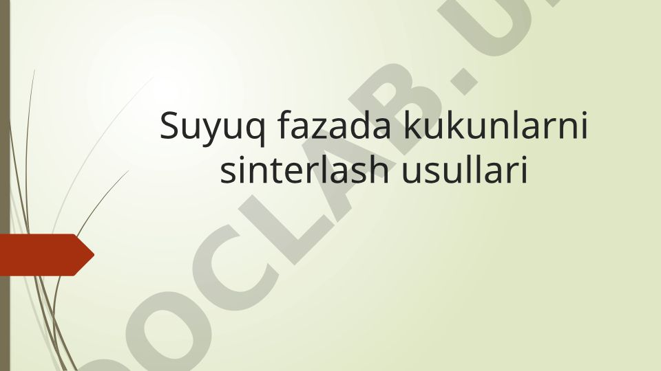 Suyuq fazada kukunlarni sinterlash usullari