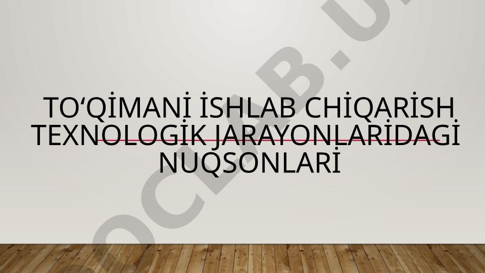 To‘qimani ishlab chiqarish texnologik jarayonlaridagi nuqsonlari