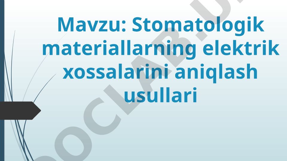 Stomatologik materiallarning elektrik xossalarini aniqlash usullari