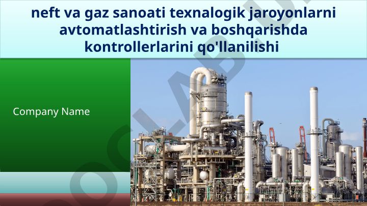 Neft va gaz sanoatida texnologik jarayonlarni avtomatlashtirish va boshqarish