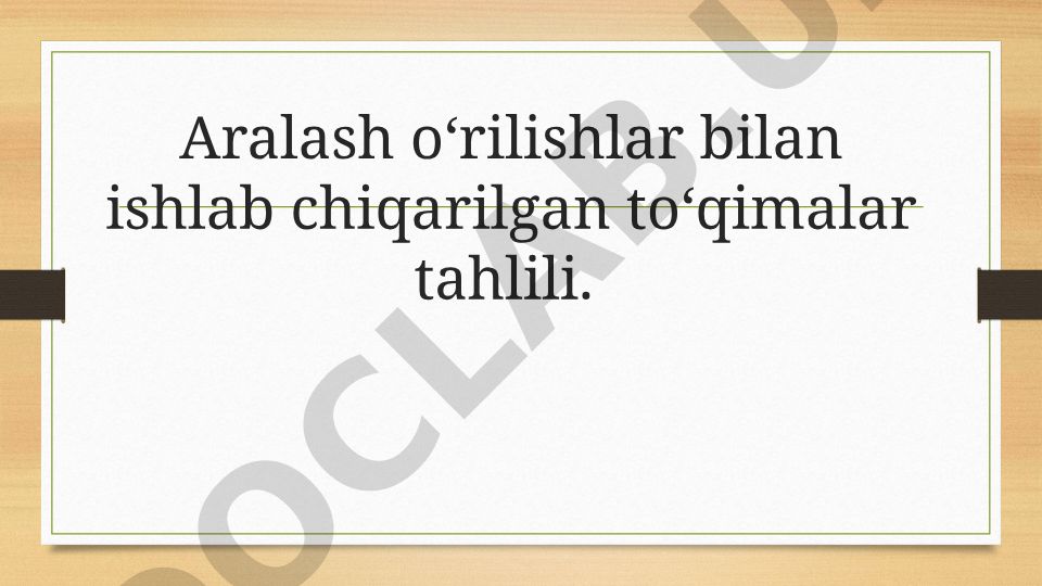 Aralash o'rilishlar bilan ishlab chiqarilgan to'qimalar tahlili