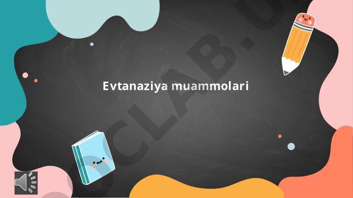 Evtanaziya muammolari: tarixi, tibbiy va huquqiy aspektlar