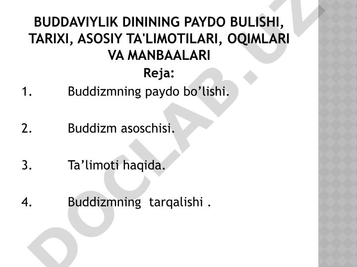 Buddaviylik dinining paydo bulishi, tarixi, asosiy ta'limotilari, oqimlari va manbaalari