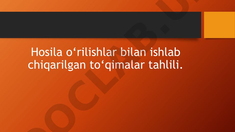 Hosila o‘rilishlar bilan ishlab chiqarilgan to‘qimalar tahlili