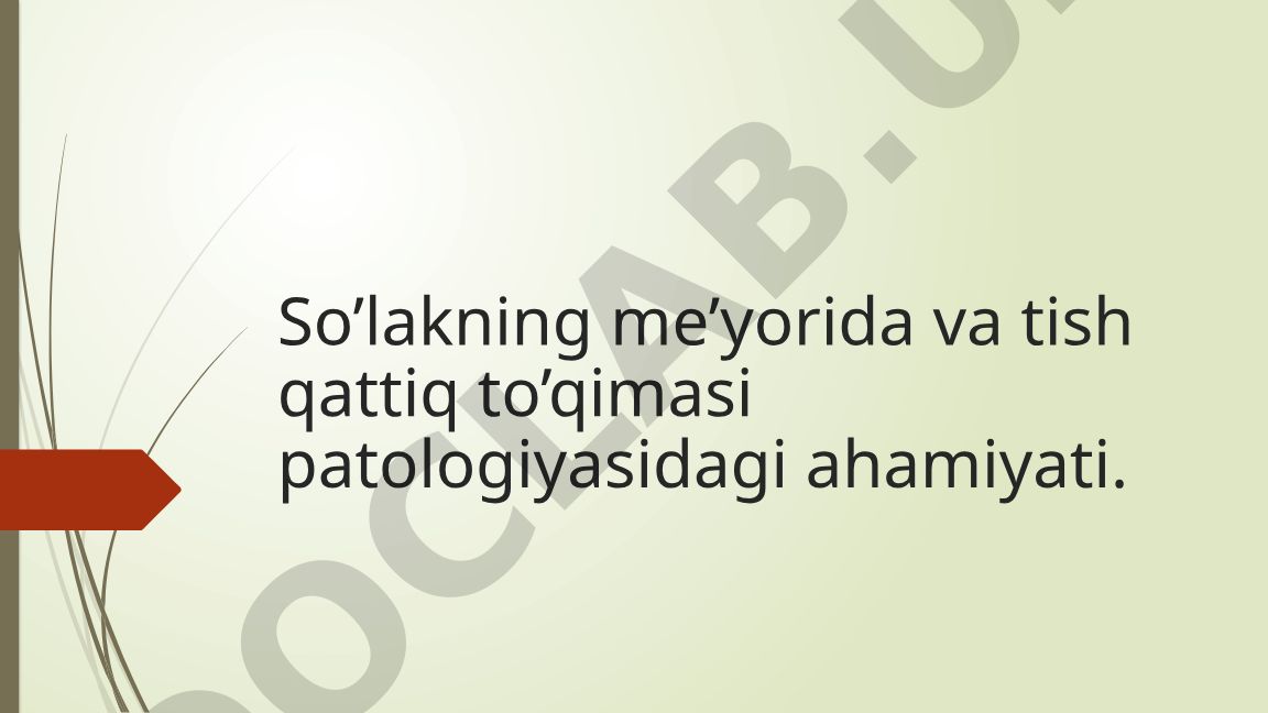 So'lakning me'yorida va tish qattiq to'qimasi patologiyasidagi ahamiyati