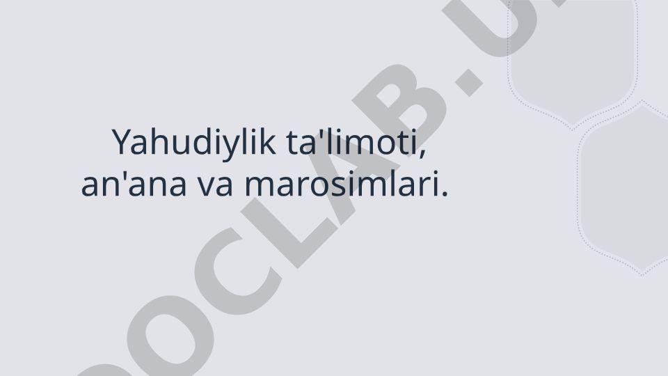 Yahudiylik ta'limoti, an'ana va marosimlari