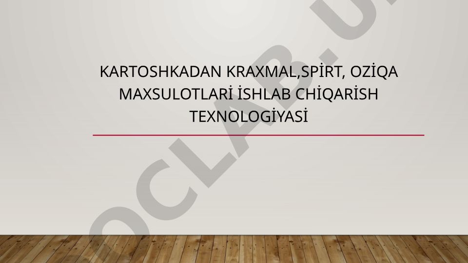Kartoshkadan kraxmal, spirt va oziqa maxsulotlari ishlab chiqarish texnologiyasi