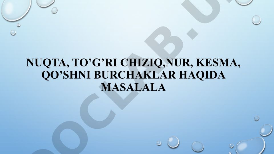 Nuqta, to'g'ri chiziq, nur, kesma, qo'shni burchaklar va ortogonal proyeksiyalar